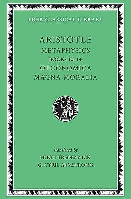 Metaphysics 10-14/Oeconomica/Magna Moralia