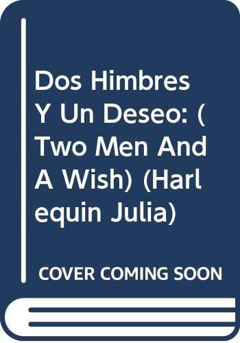 Dos Hombres Y Un Deseo
