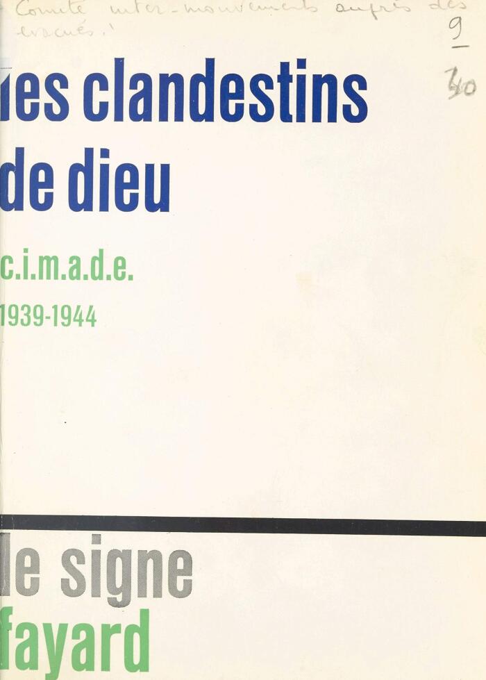 Les clandestins de Dieu: CIMADE 1939-1945