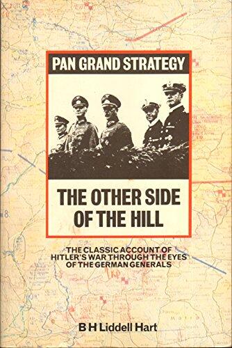 Other Side of the Hill: Germany's Generals, Their Rise and Fall, with Their Own Account of Military Events, 1939-45