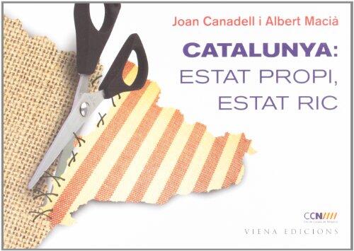 Catalunya: Estat propi, Estat ric