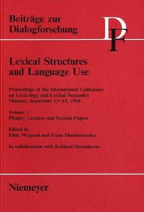 Lexical Structures and Language Use: Proceedings of the International Conference on Lexicology and Lexical Semantics, Munster, September 13-15, 1994