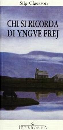 Chi si ricorda di Yngve Frej