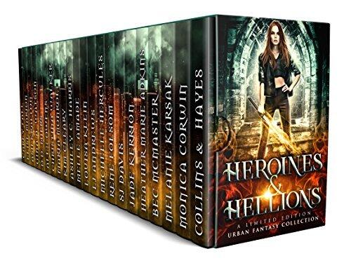 Heroines & Hellions: An Urban Fantasy and Fantasy Collection