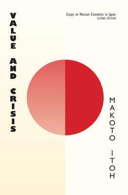 Value and Crisis: Essays on Marxian Economics in Japan