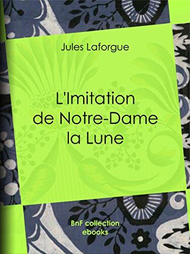 L'Imitation de Notre-Dame la Lune