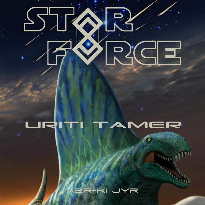 Star Force: Uriti Tamer: Star Force Universe, Book 53