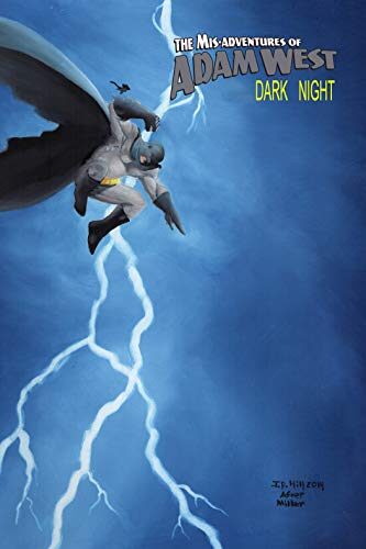 Mis-Adventures of Adam West: Dark Night