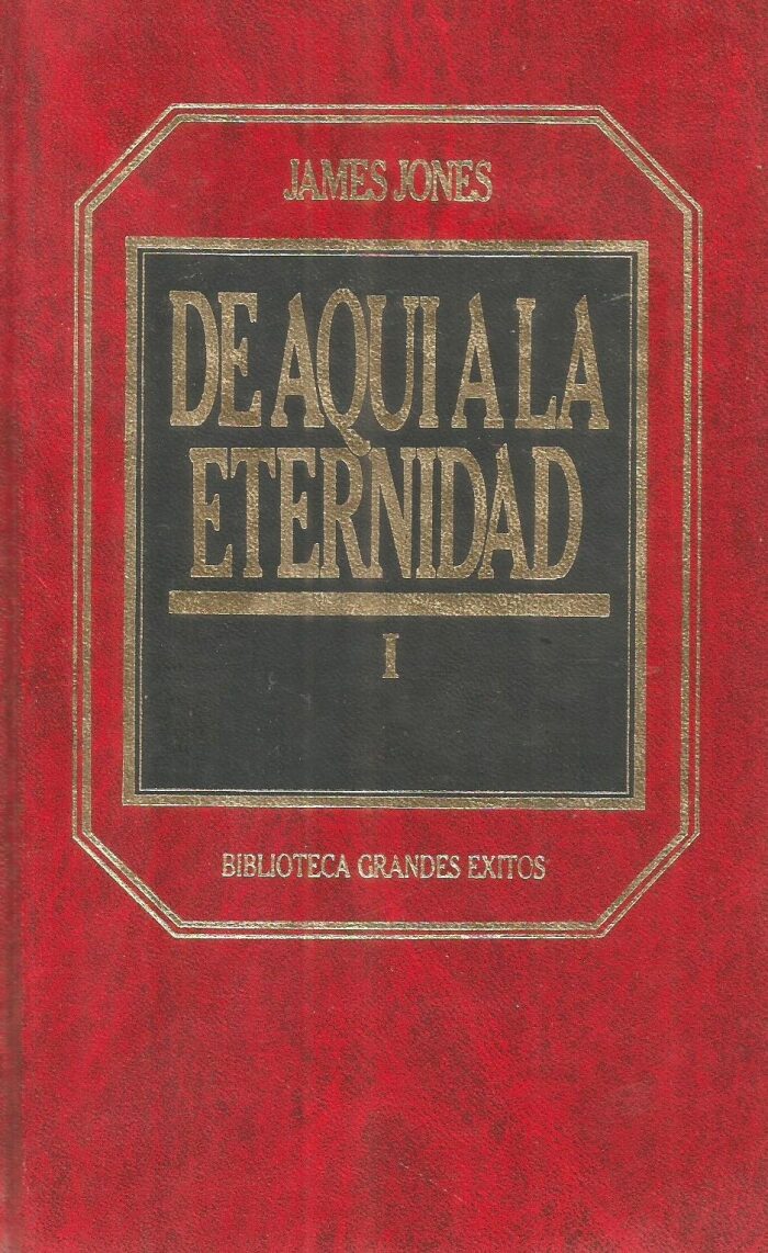 De aqui a la eternidad. vol. 1
