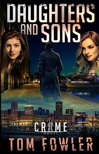 Daughters and Sons (A C.T. Ferguson Crime Novel)