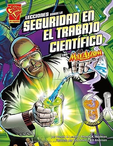 Lecciones sobre la seguridad en el trabajo científico con Max Axiom, supercientífic