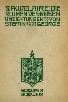 Die Blumen des Bösen: Umdichtungen von Stefan George
