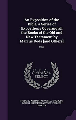An Exposition of the Bible, a Series of Expositions Covering All the Books of the Old and New Testament