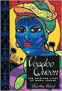 Voodoo Queen: The Spirited Lives of Marie Laveau