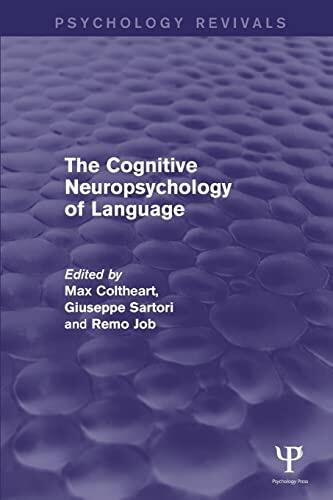 The Cognitive Neuropsychology of Language