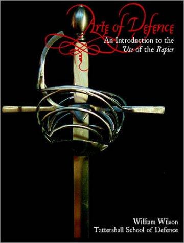 Art of Defence: An Introduction to the Use of the Rapier