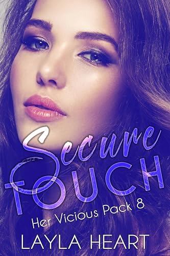 Secure Touch (Her Vicious Pack 8): A Dark Contemporary Romance in a Sweet Omegaverse World