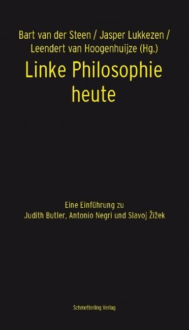 Linke Philosophie heute : eine Einführung zu Judith Butler, Antonio Negri und Slavoj Žižek