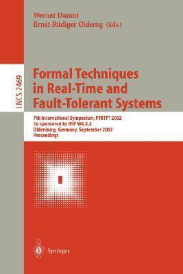 Formal Techniques in Real-Time and Fault-Tolerant Systems: 7th International Symposium, FTRTFT 2002, Co-sponsored by IFIP WG 2.2, Oldenburg, Germany, ...