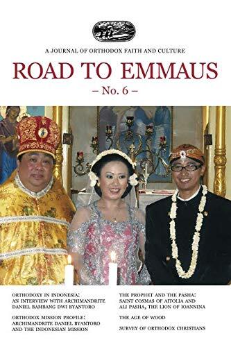 Road to Emmaus No. 6: A Journal of Orthodox Faith and Culture