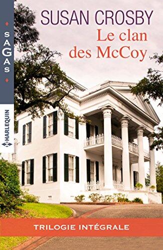 Le clan des McCoy: Une inoubliable nuit d'amour - L'enfant de Donovan McCoy - Une femme amoureuse (Sagas