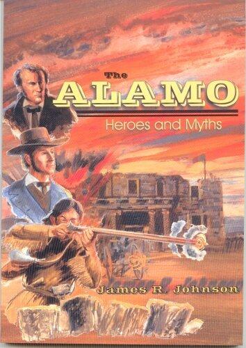 The Alamo: Heroes and Myths