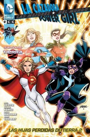 La Cazadora y Power Girl, Las Mejores del Mundo: Las Hijas Perdidas de Tierra 2