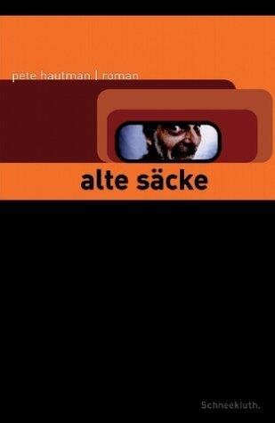 Alte Säcke
