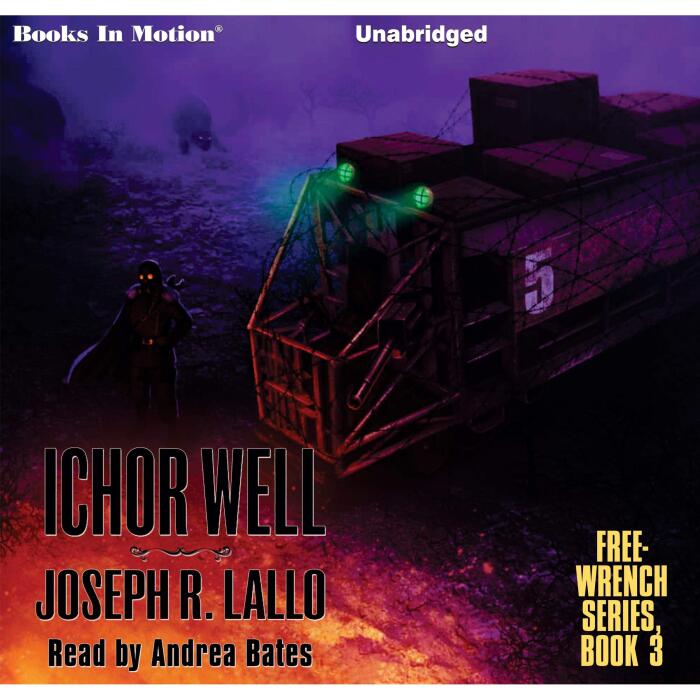 Ichor Well: Free-Wrench Series, Book 3