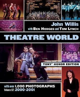 Theatre World Volume 57 - 2000-2001: Special Tony Honor Edition