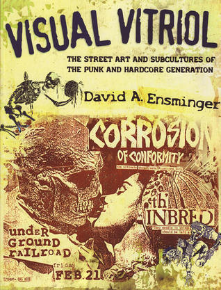 Visual Vitriol: The Street Art and Subcultures of the Punk and Hardcore Generation