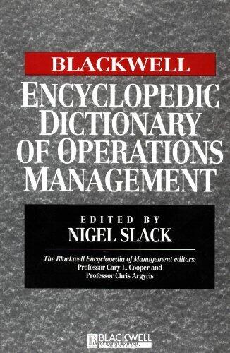 The Blackwell Encyclopedic Dictionary of Operations Management (Blackwell Business) by Nigel Slack (Editor) â€º Visit Amazon's Nigel Slack Page search results for this author Nigel Slack (Editor) (19-Mar-1999) Paperback