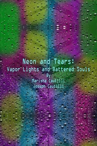 Neon and Tears: Vapor Lights and Battered Souls
