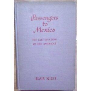 Passengers To Mexico: The Last Invasion Of The Americas