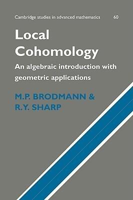 Local Cohomology: An Algebraic Introduction with Geometric Applications