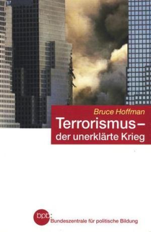 Terrorismus - der unerklärte Krieg
