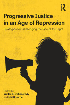 Progressive Justice in an Age of Repression: Strategies for Challenging the Rise of the Right