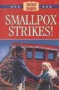 Smallpox Strikes!: Cotton Mather's Bold Experiment