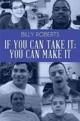 If You Can Take It, You Can Make It