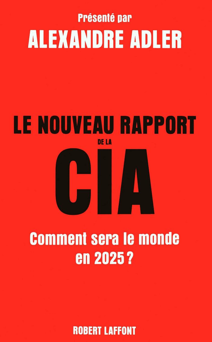 Le nouveau rapport de la CIA: Comment sera le monde en 2025 ?