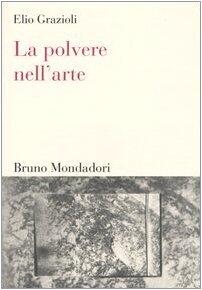 La polvere nell'arte. Da Leonardo a Bacon
