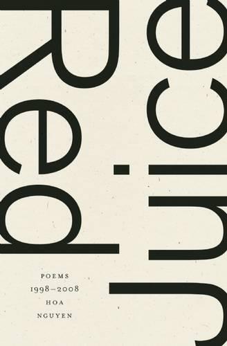 Red Juice: Poems (1998-2008)