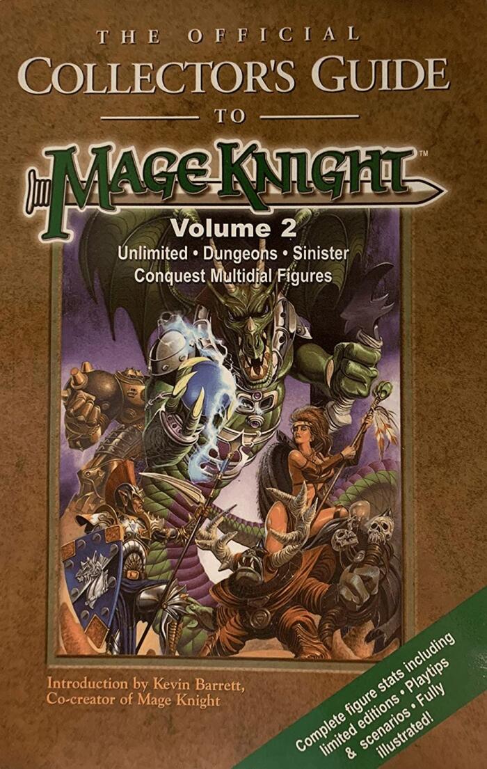 The Official Collector's Guide to Mage Knight, Volume 2: Unlimited - Dungeons - Sinister - Conquest Multidial Figures