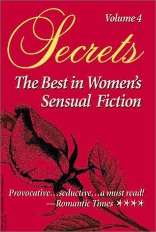 Secrets: The Best in Women's Erotic Romance, Vol. 4