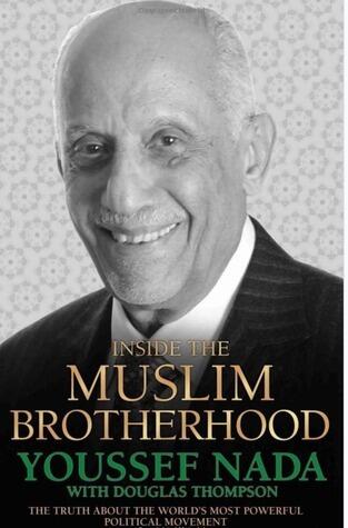 Inside the Muslim Brotherhood: The Truth about the World's Most Powerful Political Movement