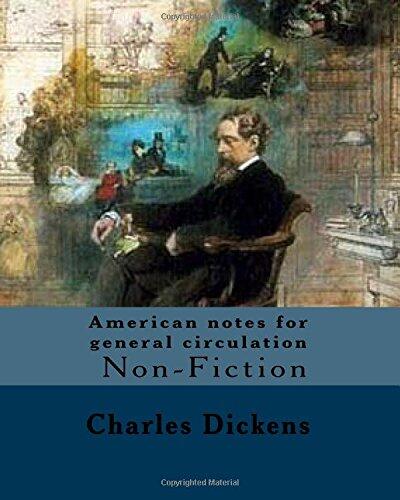 American Notes for General Circulation: To North America from January to June 1842