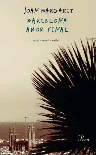Barcelona, Amor Final