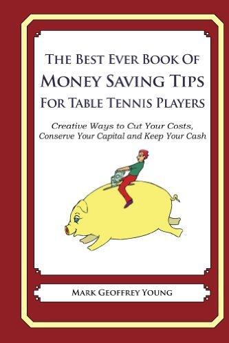 The Best Ever Book of Money Saving Tips for Table Tennis Players