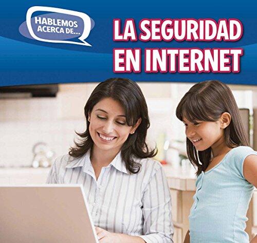 La seguridad en Internet / Online Safety (Hablemos Acerca De... / Let's Talk About It)