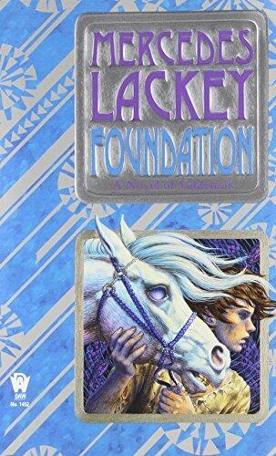 Foundation: Book One of the Collegium Chronicles: A Valdemar Novel by Lackey, Mercedes(October 6, 2009) Mass Market Paperback
